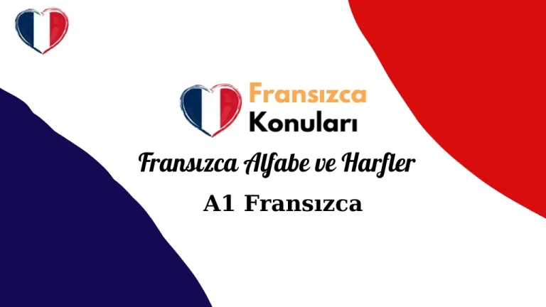 Fransızca Alfabe ve Harflerin Okunuşları