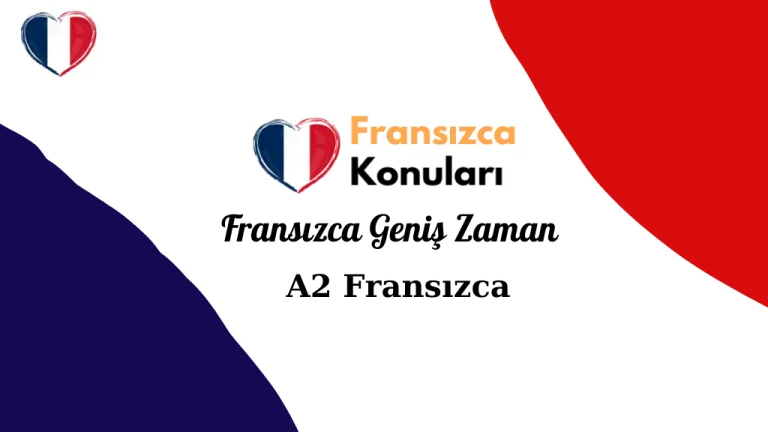 Fransızca Geniş Zaman “İndicatif Present”